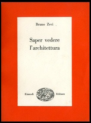 SAPER VEDERE L`ARCHITETTURA SAGGIO SULL`INTERPRETAZIONE SPAZIALE DELL`ARCHITETTURA - 2 ED …