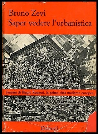 SAPER VEDERE L`URBANISTICA FERRARA DI BIAGIO ROSSETTI LA PRIMA CITTÀ …