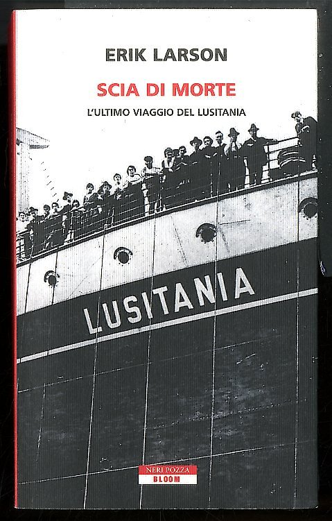 SCIA DI MORTE L`ULTIMO VIAGGIO DELLA LUSITANIA - LS