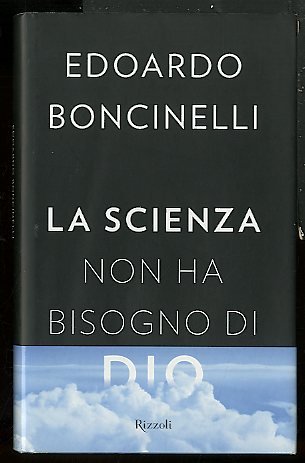 SCIENZA NON HA BISOGNO DI DIO ( LA ) - …