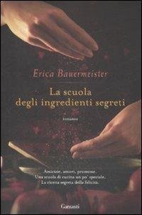 SCUOLA DEGLI INGREDIENTI SEGRETI ( LA ) - LS