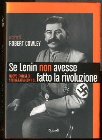 SE LENIN NON AVESSE FATTO LA RIVOLUZIONE - LS