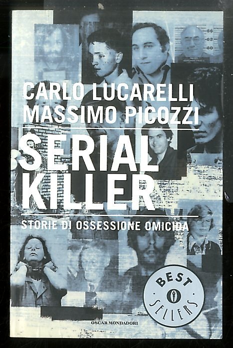 SERIAL KILLER STORIE DI OSSESSIONE OMICIDA - LS