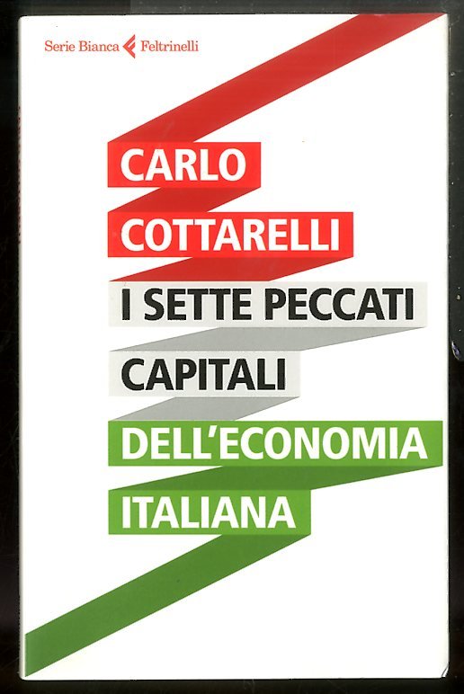 SETTE PECCATI CAPITALI DELL`ECONOMIA ITALIANA ( I ) - LS