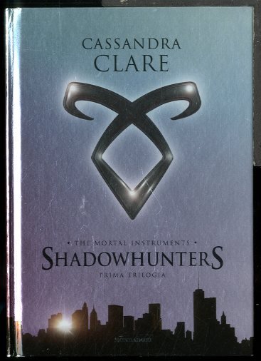 SHADOWHUNTERS PRIMA TRILOGIA - LS