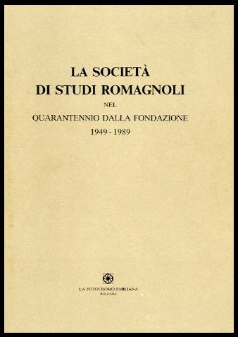 SOCIETA DI STUDI ROMAGNOLI NEL QUARANTENNIO DELLA FONDAZIONE 1949 / …