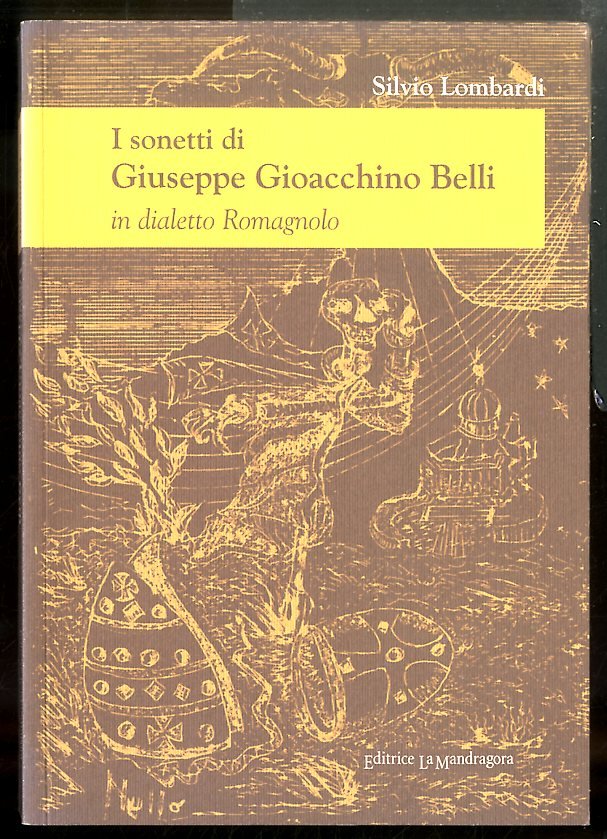 SONETTI DI GIUSEPPE GIOACCHINO BELLI IN DIALETTO ROMAGNOLO ( I …