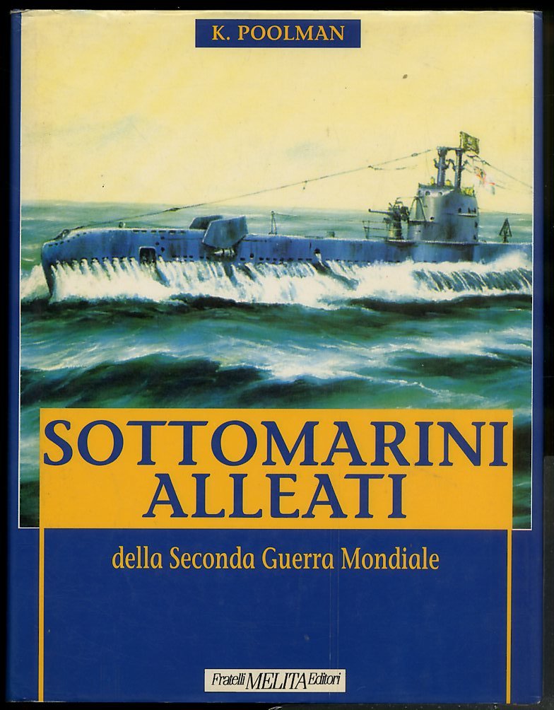 SOTTOMARINI ALLEATI DELLA SECONDA GUERRA MONDIALE - LS