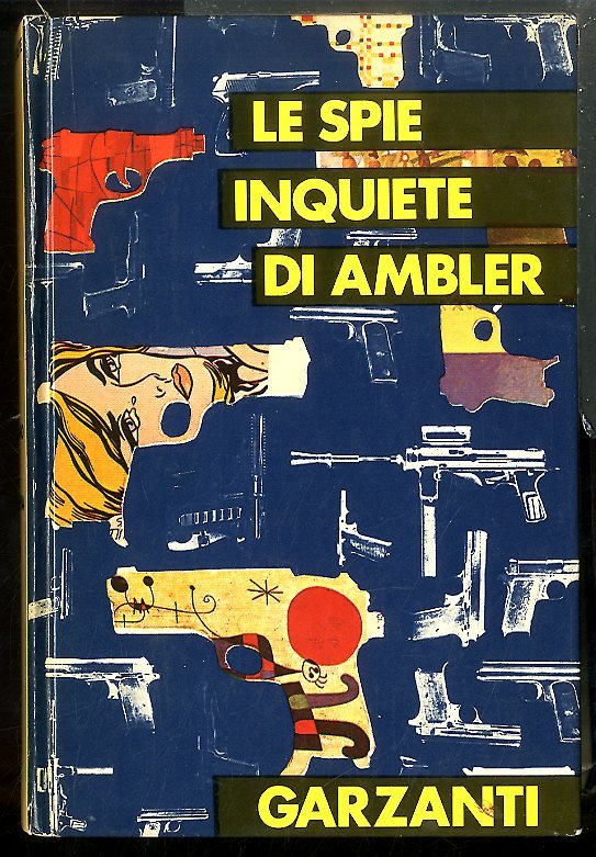 SPIE INQUIETE DI AMBLER ( LE ) - 1 ED …