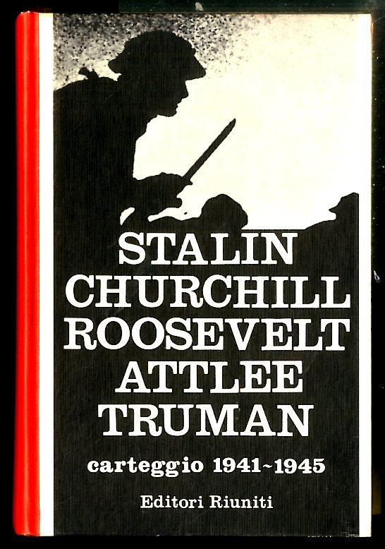 STALIN CHURCHILL ROOSEVELT ATTLEE TRUMAN CARTEGGIO 1941 / 1945 - …