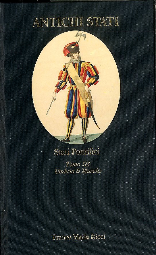 STATI PONTIFICI TOMO III UMBRIA E MARCHE - LS