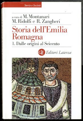 STORIA DELL`EMILIA ROMAGNA VOL. 1 DALLE ORIGINI AL SEICENTO - …