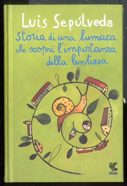 STORIA DI UNA LUMACA CHE SCOPRI` L`IMPORTANZA DELLA LENTEZZA - …