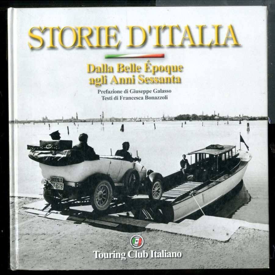 STORIE D`ITALIA DALLA BELLE EPOQUE AGLI ANNI SESSANTA - LS