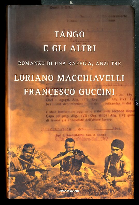 TANGO E GLI ALTRI ROMANZO DI UNA RAFFICA ANZI TRE …