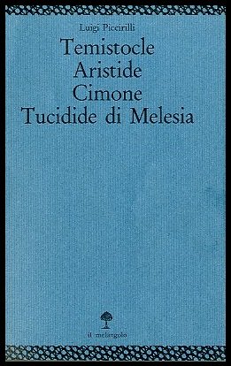 TEMISTOCLE ARISTIDE CIMONE TUCIDIDE DI MELESIA - LS