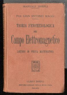 TEORIA FENOMENOLOGICA DEL CAMPO ELETTROMAGNETICO LEZIONI DI FISICA MATEMATICA - …