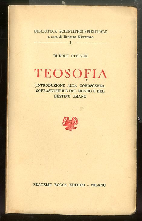 TEOSOFIA INTRODUZIONE ALLA CONOSCENZA SOPRASENSIBILE DEL MONDO E DEL DESTINO …