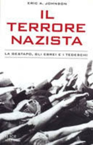 TERRORE NAZISTA LA GESTAPO GLI EBREI I TEDESCHI ( IL …