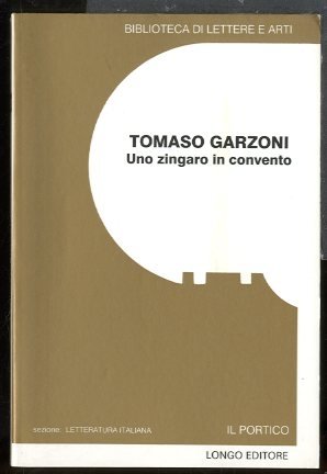 TOMASO GARZONI UNO ZINGARO IN CONVENTO - LS