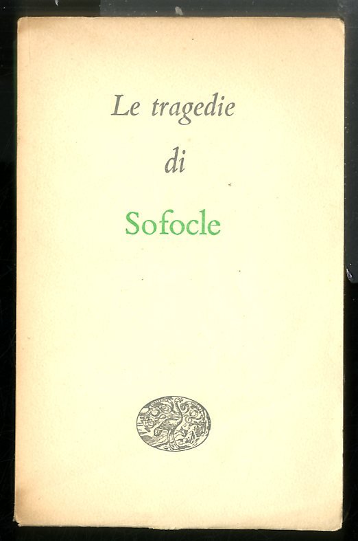 TRAGEDIE DI SOFOCLE ( LE ) - 2 ED RIVEDUTA …