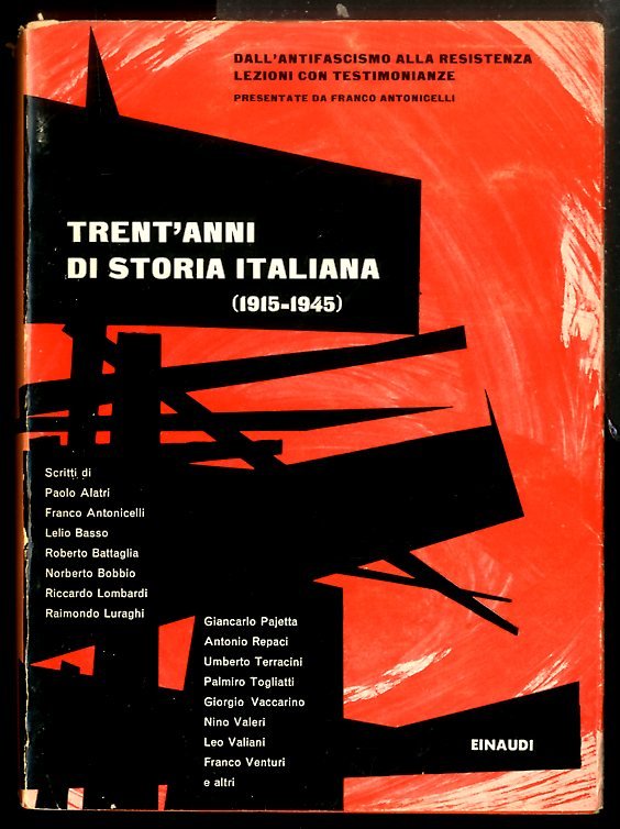 TRENT`ANNI DI STORIA ITALIANA ( 1915 / 1945 ) DALL` …