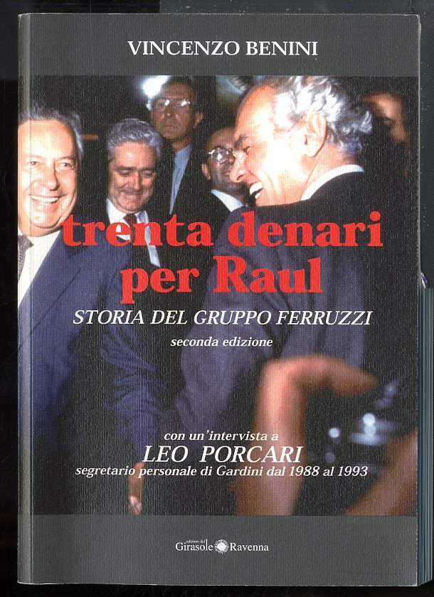 TRENTA DENARI PER RAUL STORIA DEL GRUPPO FERRUZZI - LS