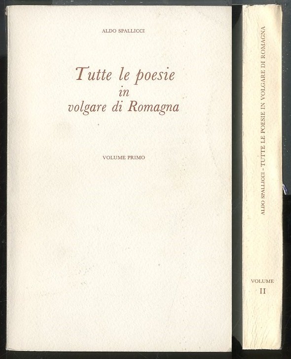 TUTTE LE POESIE IN VOLGARE DI ROMAGNA - DUE VOLUMI …