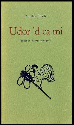 UDOR `D CA MI POESIE IN DIALETTO ROMAGNOLO - LS