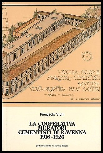 VECCHIA COOPERATIVA MURATORI CEMENTISTI DI RAVENNA 1916/1926 - 1 ED …