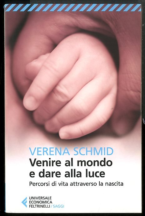 VENIRE AL MONDO E DARE ALLA LUCE PERCORSI DI VITA …