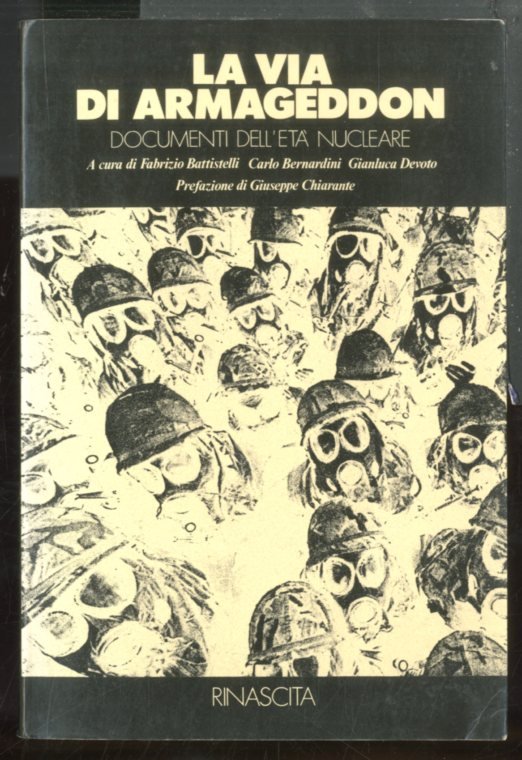 VIA DI ARMAGEDDON DOCUMENTI DELL` ETÀ NUCLEARE ( LA ) …