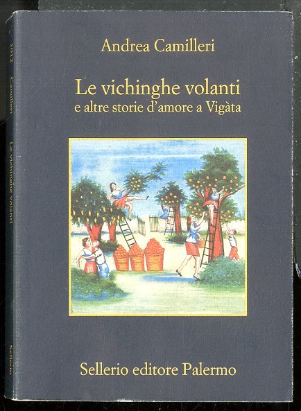 VICHINGHE VOLANTI E ALTRE STORIE D`AMORE A VIGATA ( LE …