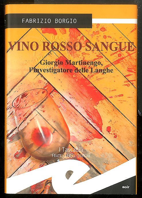 VINO ROSSO SANGUE GIORGIO MARTINENGO L`INVESTIGATORE DELLE LANGHE - LS