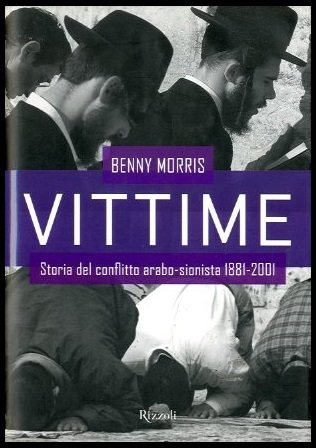 VITTIME STORIA DEL CONFLITTO ARABO SIONISTA 1881 / 2001 - …