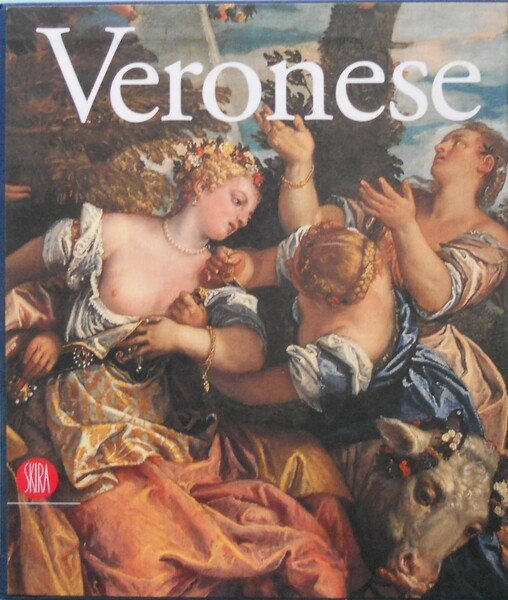 Veronese. Miti, ritratti, allegorie