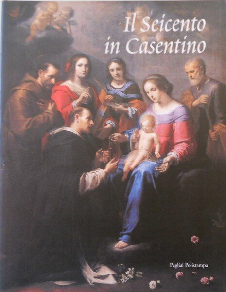 Il Seicento in Casentino. Dalla Controriforma al Tardo Barocco