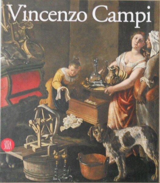 Vincenzo Campi: scene dal quotidiano