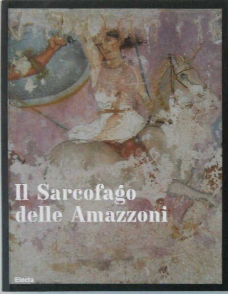 Il Sarcofago delle Amazzoni