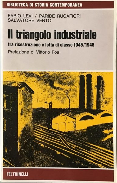 Il triangolo industriale tra ricostruzione e lotta di classe 1945 …