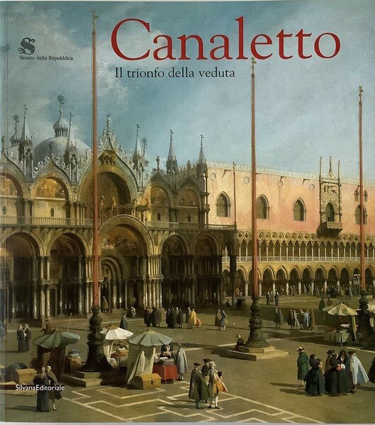 Canaletto. Il trionfo della veduta