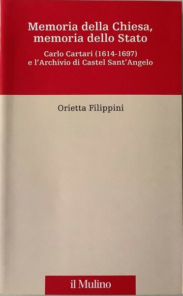 Memoria della Chiesa, memoria dello Stato. Carlo Cartari (1614-1697) e …