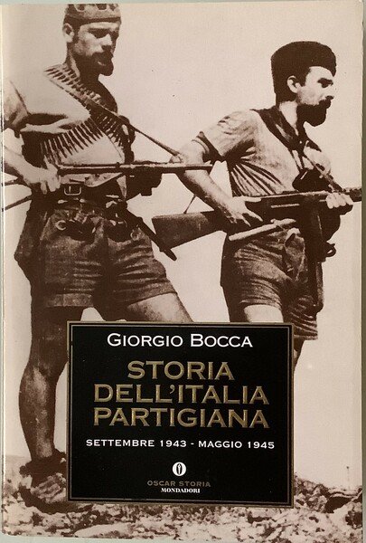 Storia dell'Italia partigiana. Settembre 1943 - Maggio 1945