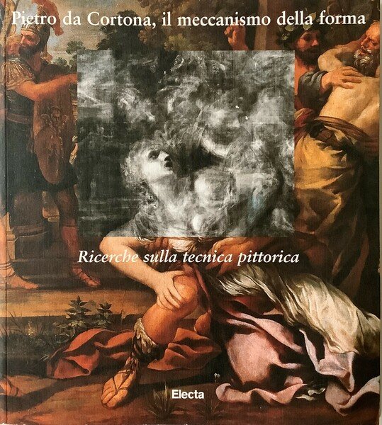Pietro da Cortona, il meccanismo della forma. Ricerche sulla tecnica … | Immagine Gallery 1