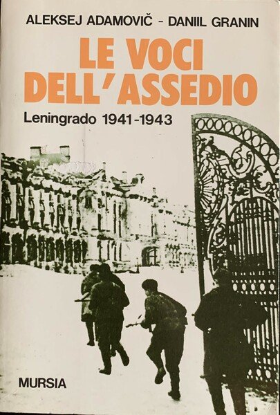 Le voci dell'assedio. Leningrado 1941-1943