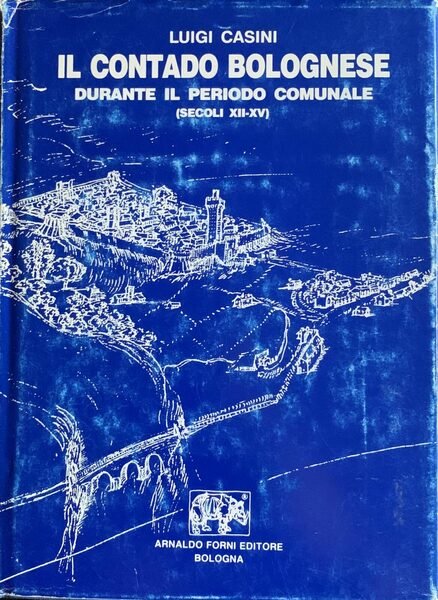 Il contado bolognese durante il periodo comunale (Secoli XII-XV)