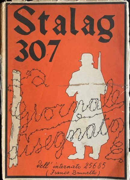 Stalag 307. Giornale disegnato dell'internato 25685