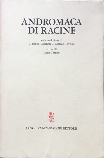Andromaca di Racine nella traduzione di Giuseppe Ungaretti e Corrado …