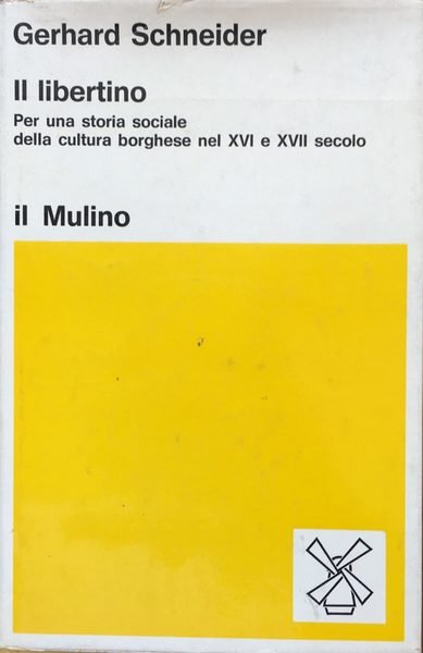 Il libertino. Per una storia sociale della cultura borghese nel …
