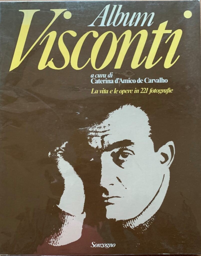 Album Visconti. La vita e le opere in 221 fotografie